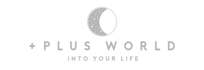 +PLUSWORLD Into Your Life